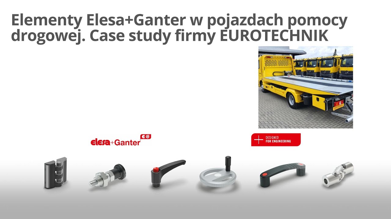 Elementy Elesa+Ganter w pojazdach pomocy drogowej. Case study firmy EUROTECHNIK