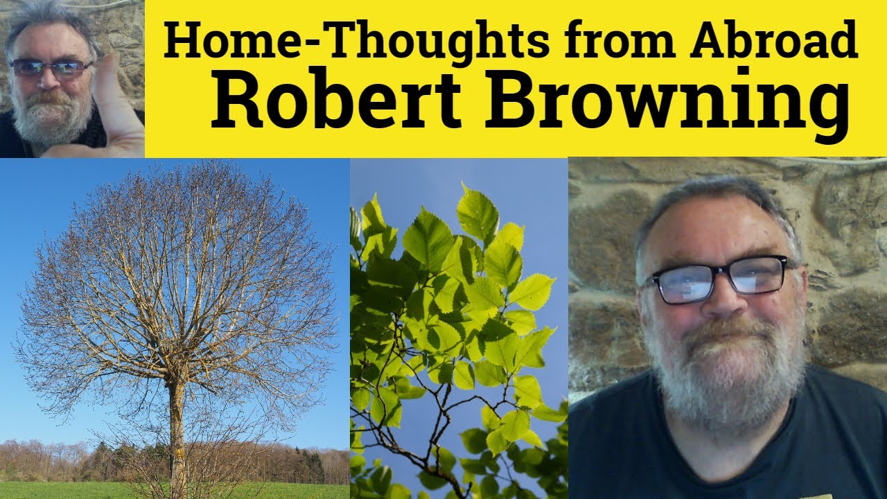 😎Home-Thoughts from Abroad Robert Browning Summary Home Thoughts from Abroad Robert Browning Analysi