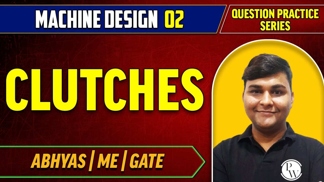 Machine Design 02 | Clutches | Question Practice Series || ABHYAS | ME | GATE