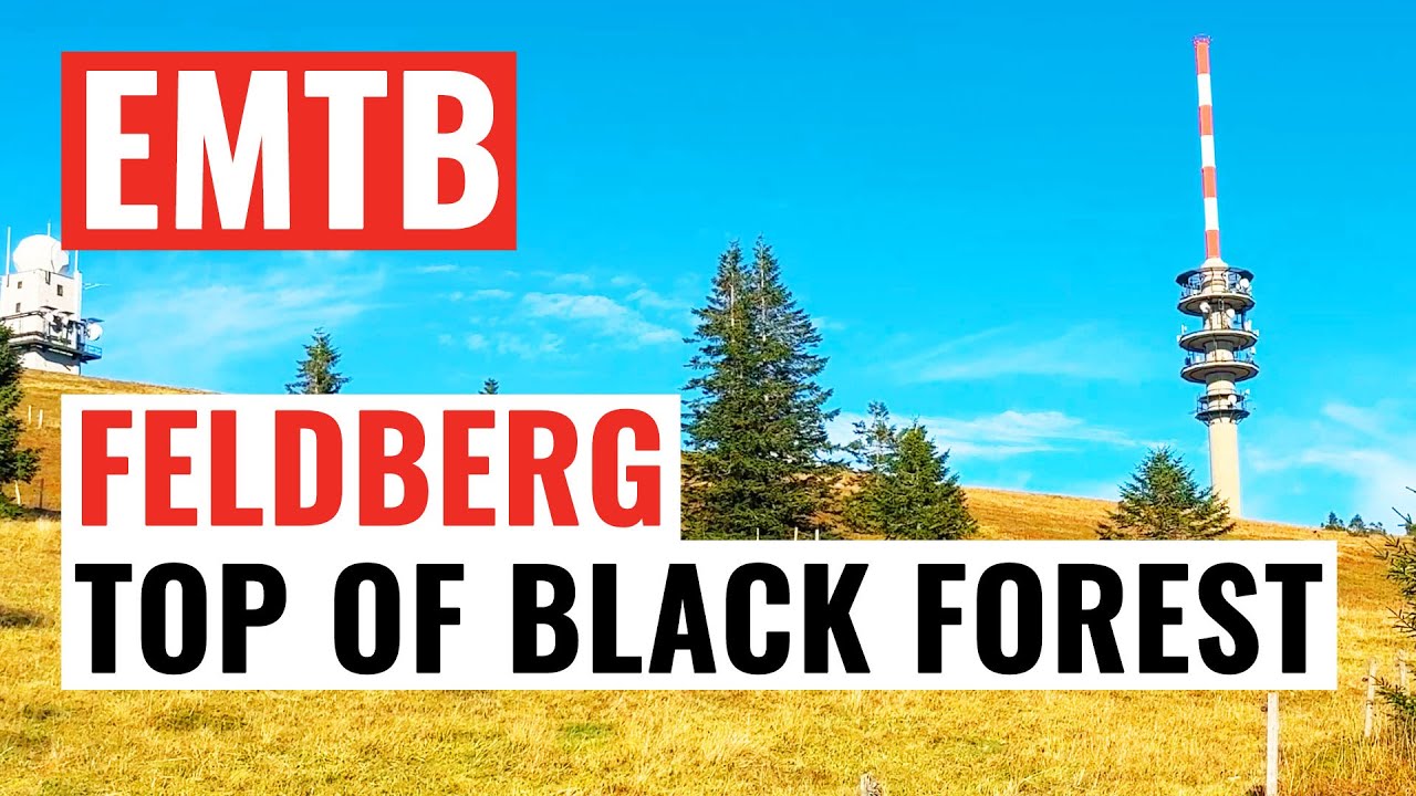Mit EMTB auf den FELDBERG, den Höchsten Punkt im Schwarzwald
