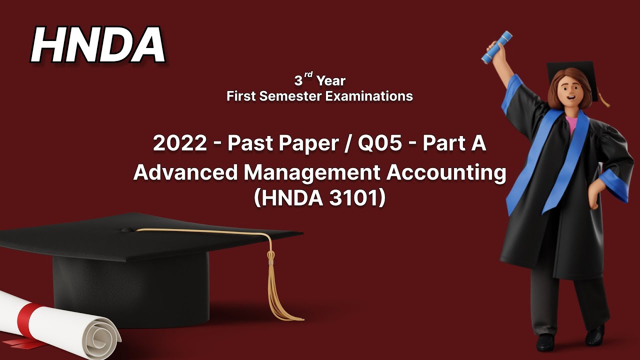 Advanced Management Accounting | 03rd year 1st semester | 2022 Past Paper | Q05 - Part A