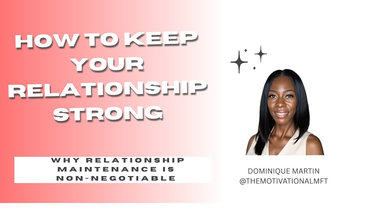 Therapist Discusses How To Keep Your Relationship Strong:Why Maintenance Matters #relationship#love
