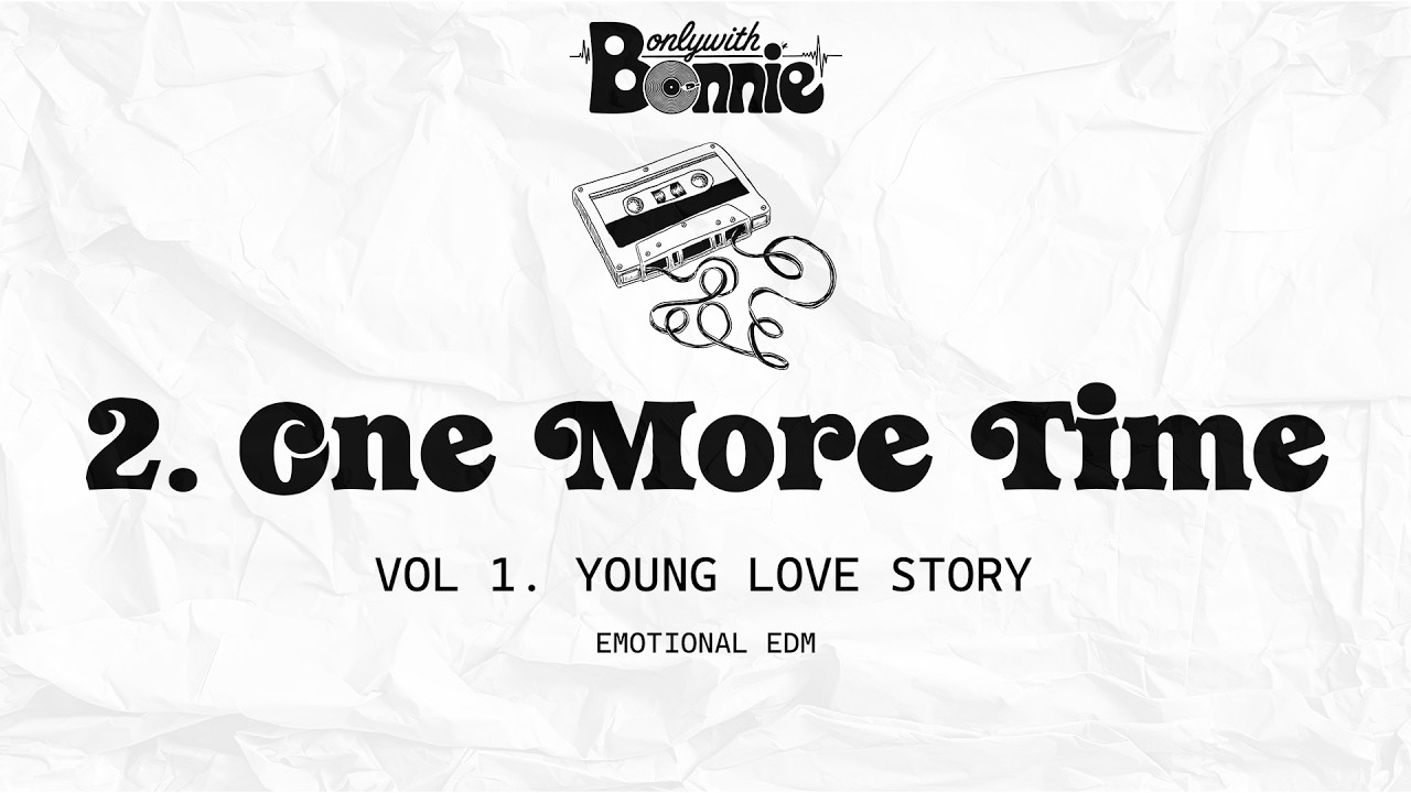 One More Time – Nostalgic EDM Love Story | Emotional EDM | Love EDM Music | Young Love Story Vol.1