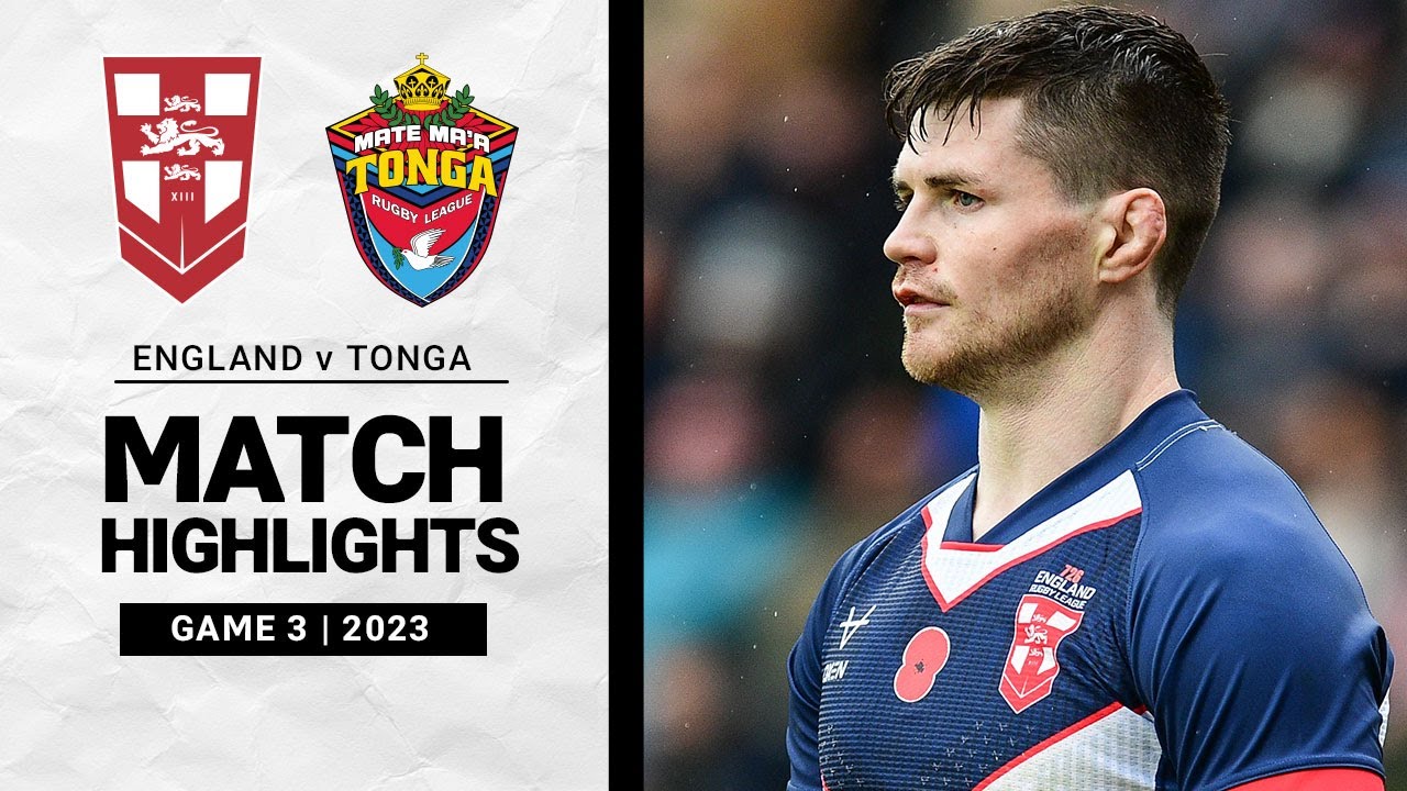 NRL Highlights | England v Tonga | Match Highlights | International Rugby League | Third Test | 2023