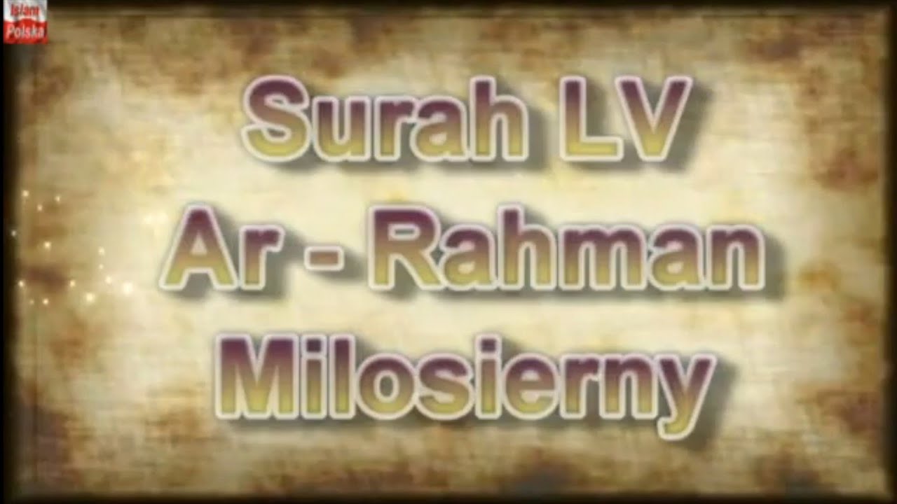Surah 55 Ar-Rahman Miłosierny. Koran po polsku