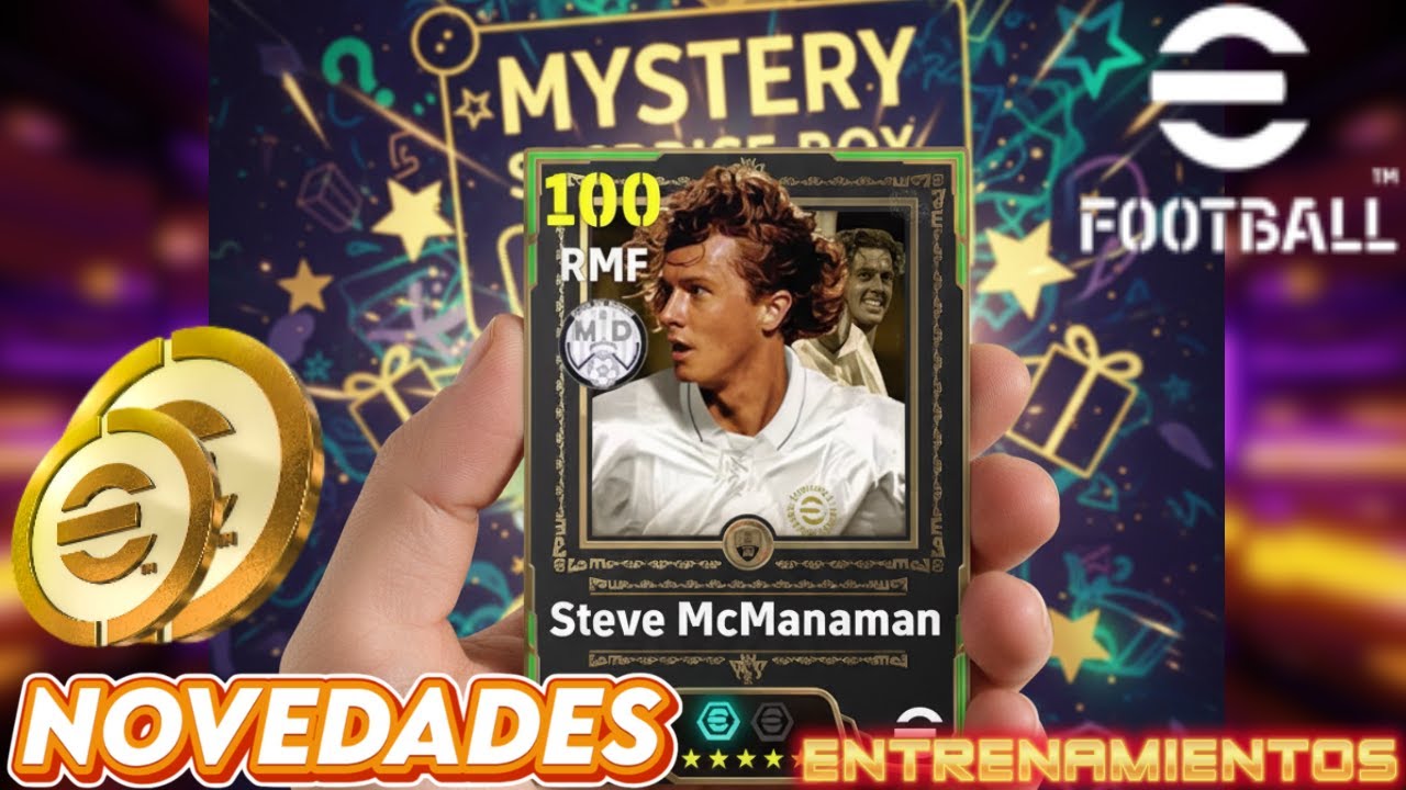 LLEGA STEVE McMANAMAN A #efootball 😮🤔ENTERATE DE TODAS LAS NOVEDADES Y ENTRENAMIENTOS TOP 🚨🚨