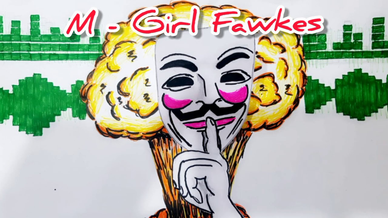 M - Girl Fawkes