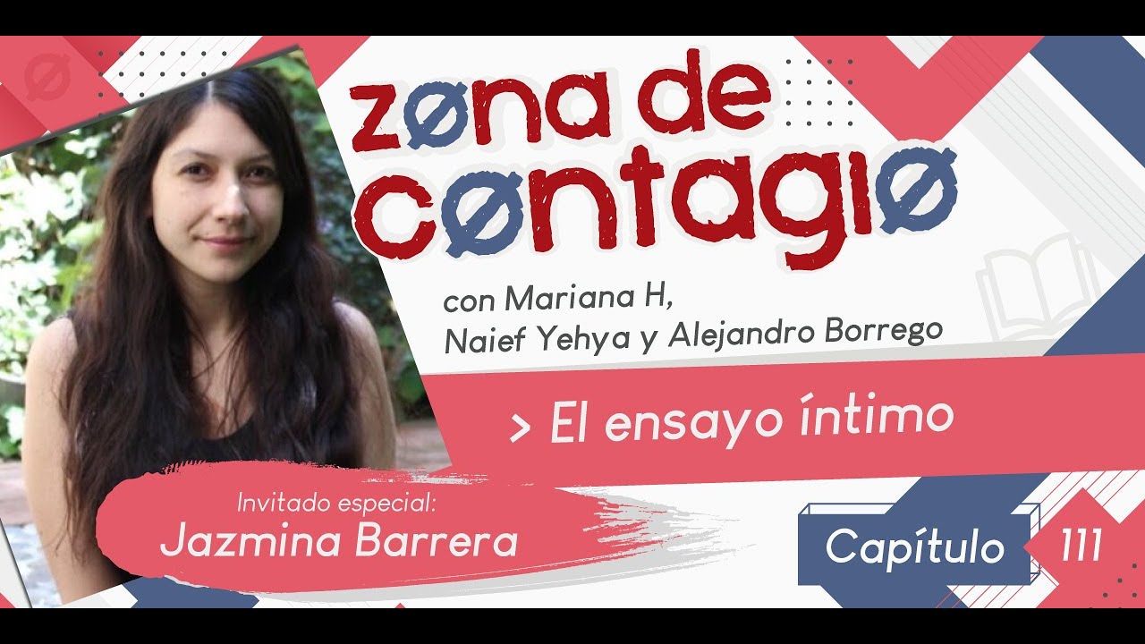 Zona de Contagio 111 -  El ensayo &iacute;ntimo con Mariana H, Naief Yehya y Alejandro Borrego
