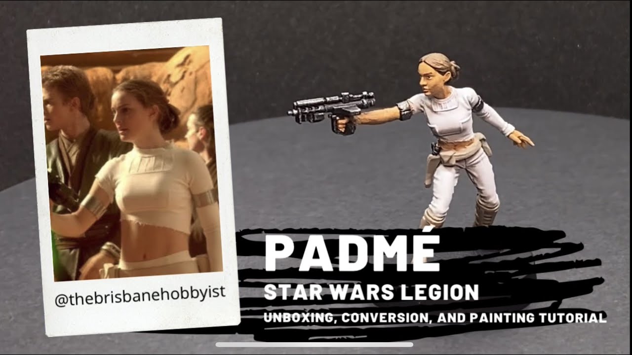 Star Wars Legion: Padme unboxing, conversion, and painting tutorial