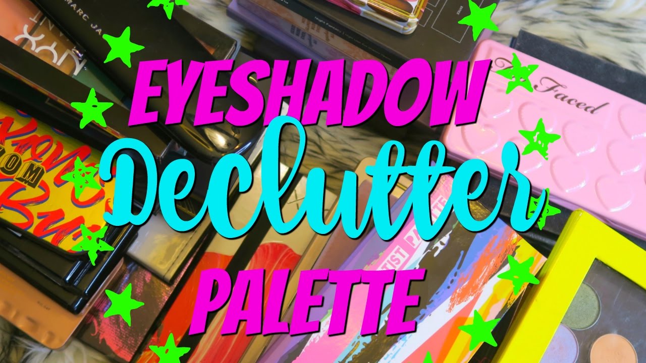 Eyeshadow Palette Declutter - Makeup Declutter 2017 High End & Drugstore | DreaCN