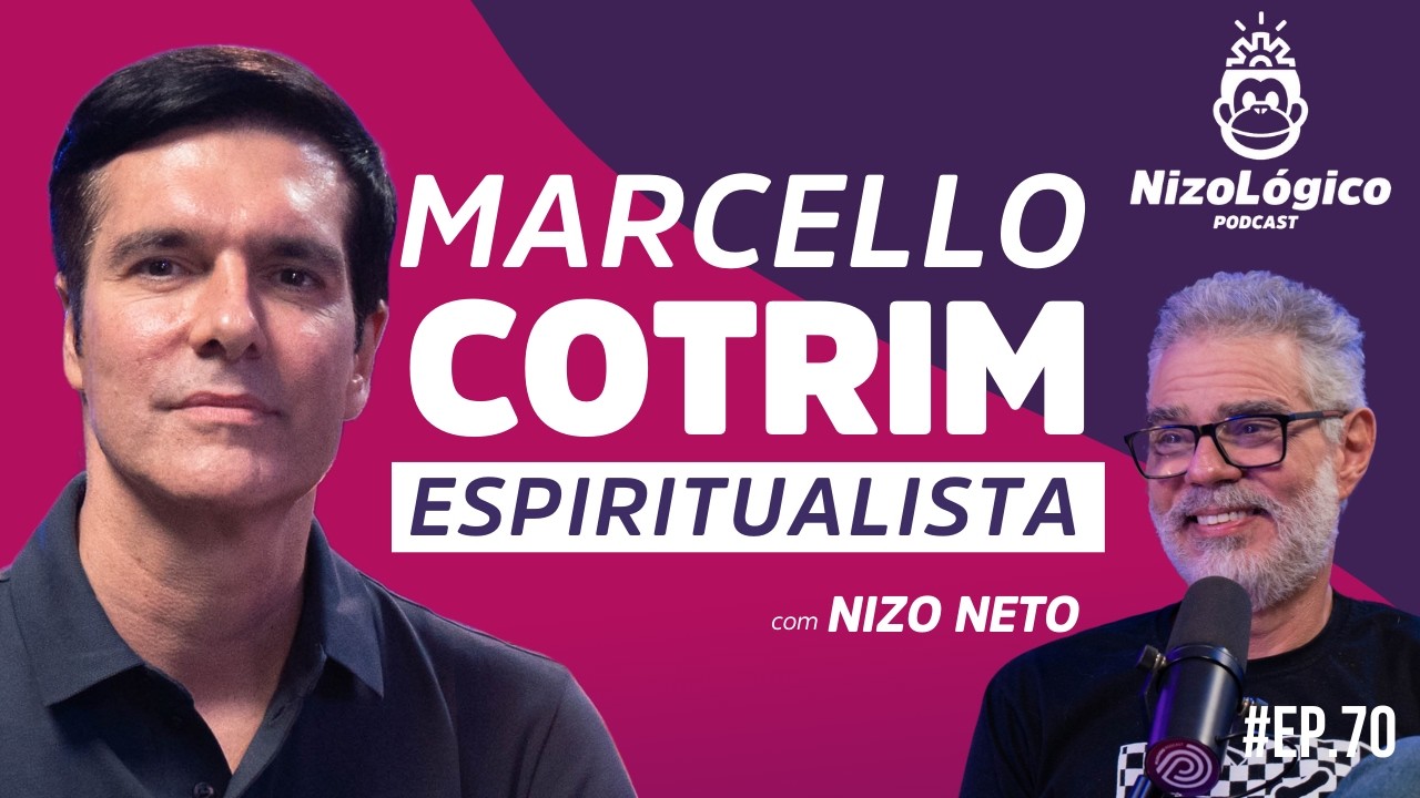 MARCELLO COTRIM - ESPIRITUALIDADE - NIZOLÓGICO #70