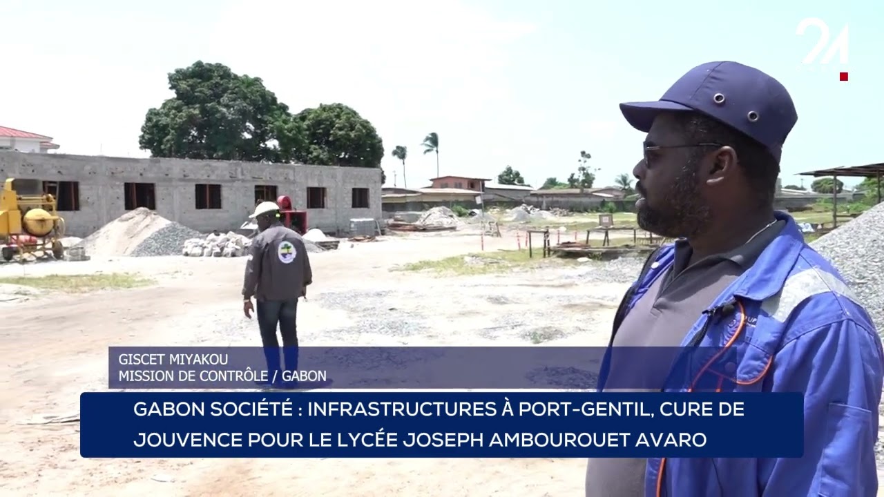 GABON SOCIÉTÉ : PORT-GENTIL, CURE DE JOUVENCE POUR LE LYCÉE JOSEPH AMBOUROUET AVARO