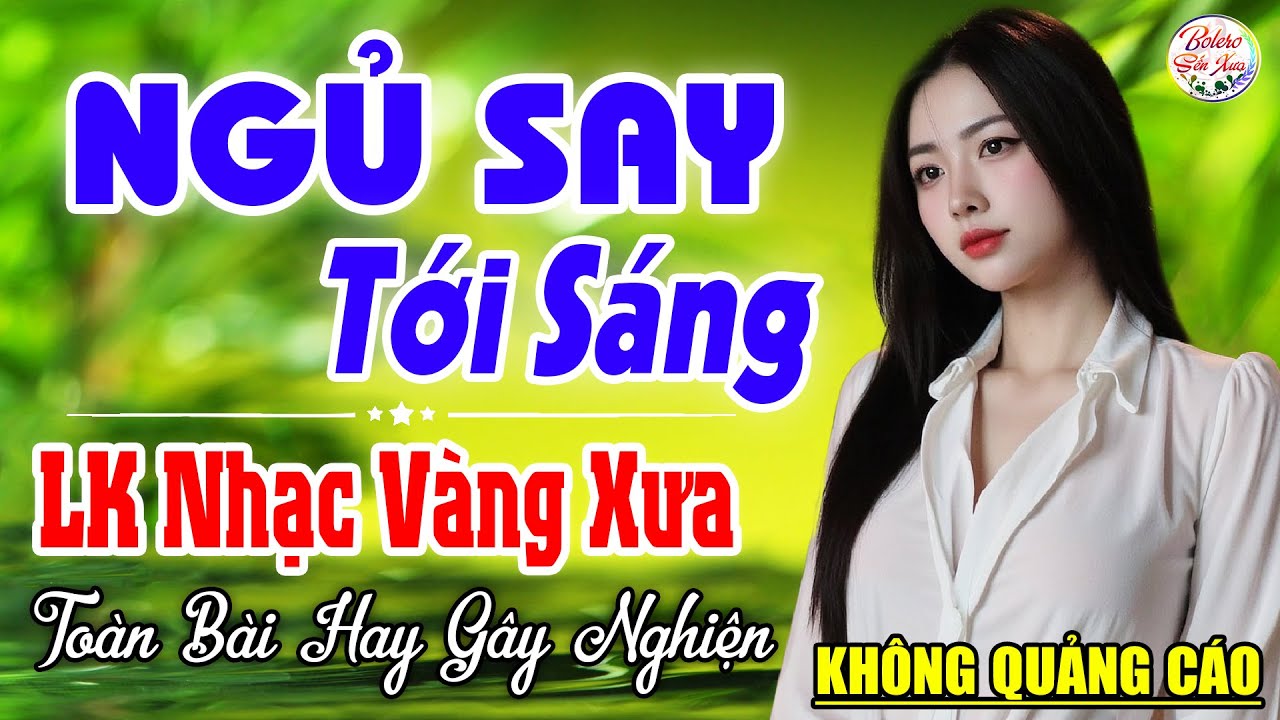 Tối 23/9 Thử Nghe 1 Lần Đảm Bảo THƯ GIÃN QUÊN HẾT MỆT MỎI ➤Nhạc Vàng Xưa CỰC ÊM TAI Nghe Là Nghiện