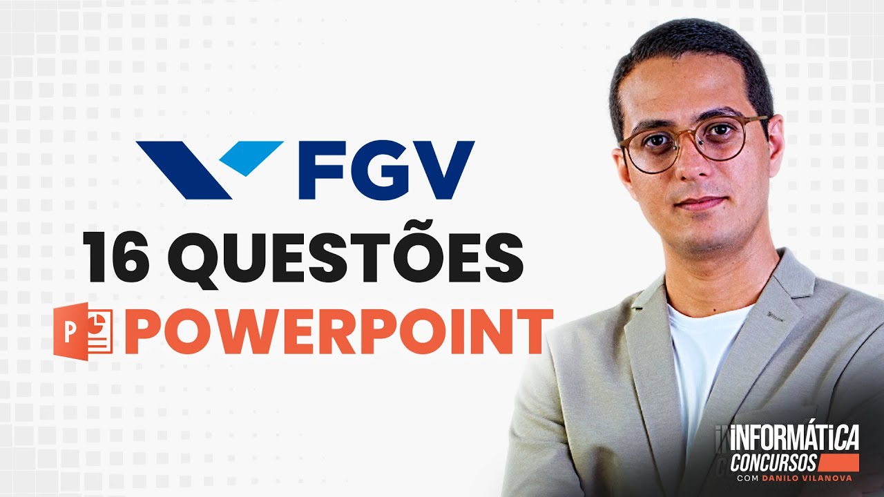 Questões Powerpoint | Banca FGV | Informática para concursos com professor Danilo Vilanova #opior