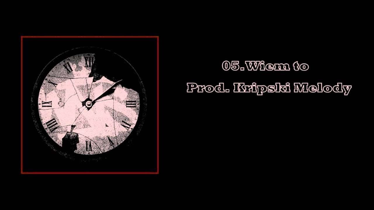 05. Kawa - Wiem to Prod. Kripski Melody