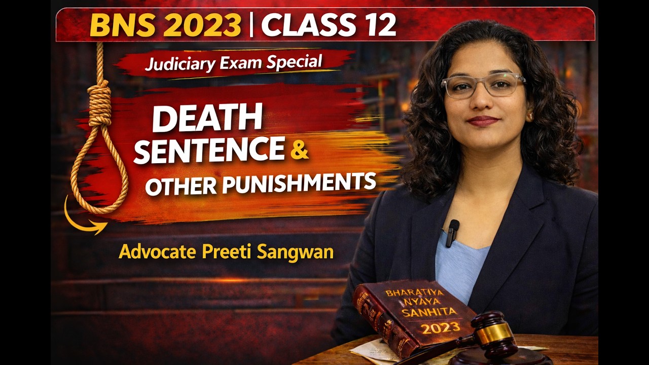 Class 12 BNS 2023 | Death Sentence, Life Imprisonment & Other Punishments | Judiciary Exam #bns2023