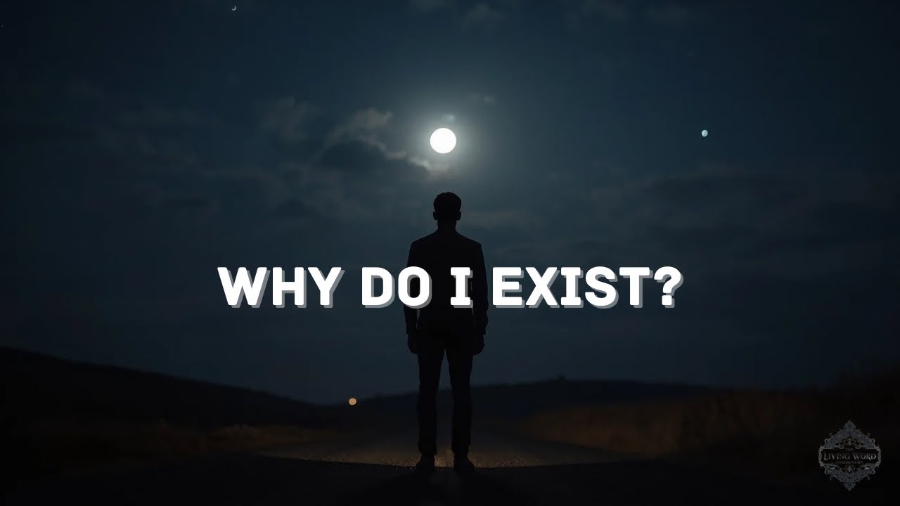 Why Did Man Exist? | Discovering God’s Purpose for Man