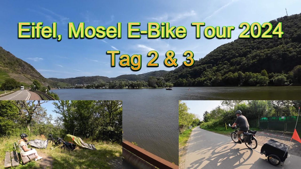 Eifel, Mosel E-Bike Tour 2024 Tag 2 & 3
