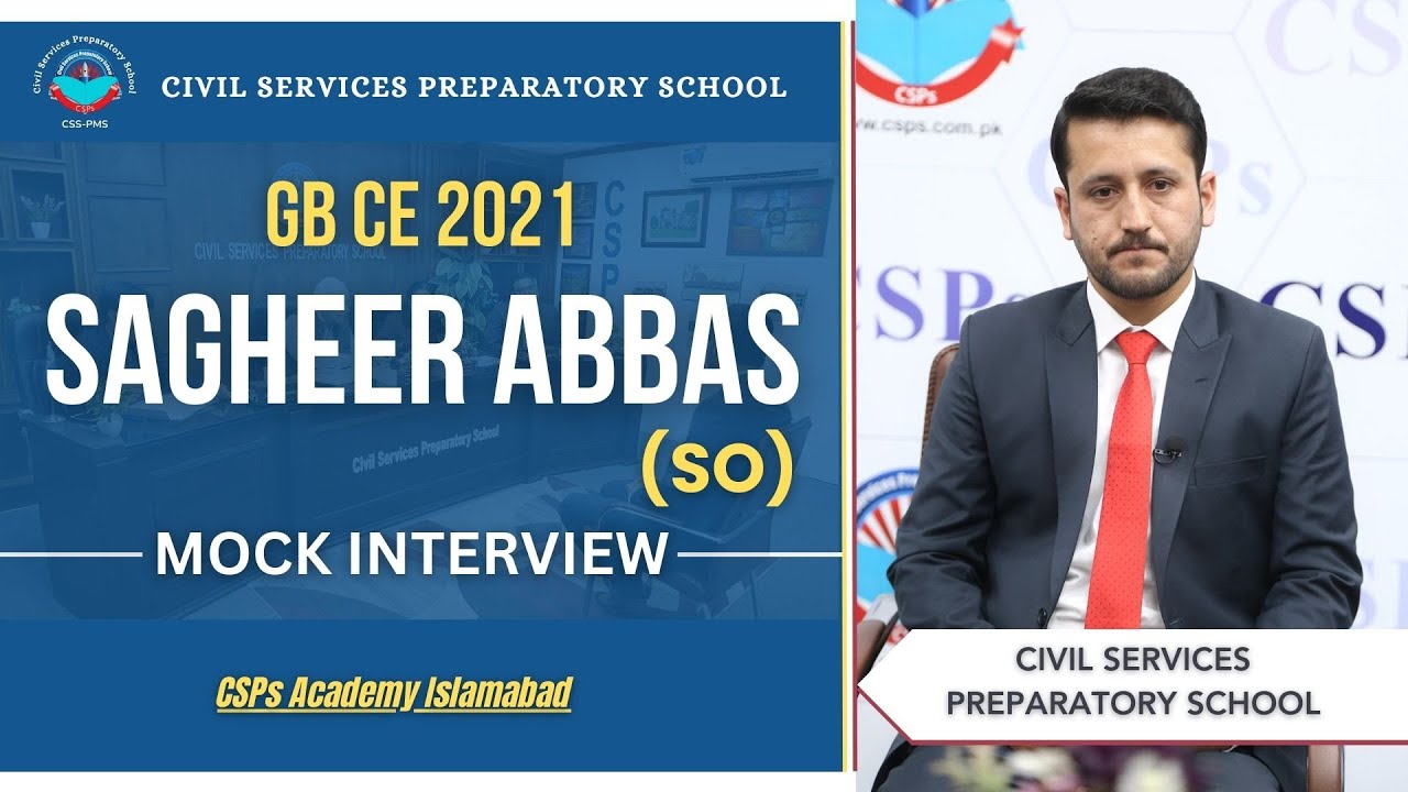 Star of CSPs Sagheer Abbas | GB CE 2021 Mock Interview | CSS preparation