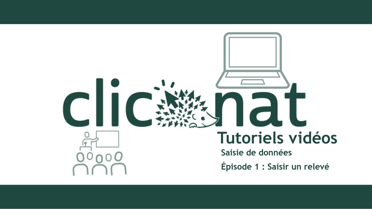 [Tutos Clicnat] [Saisie] Épisode 1 : Le relevé