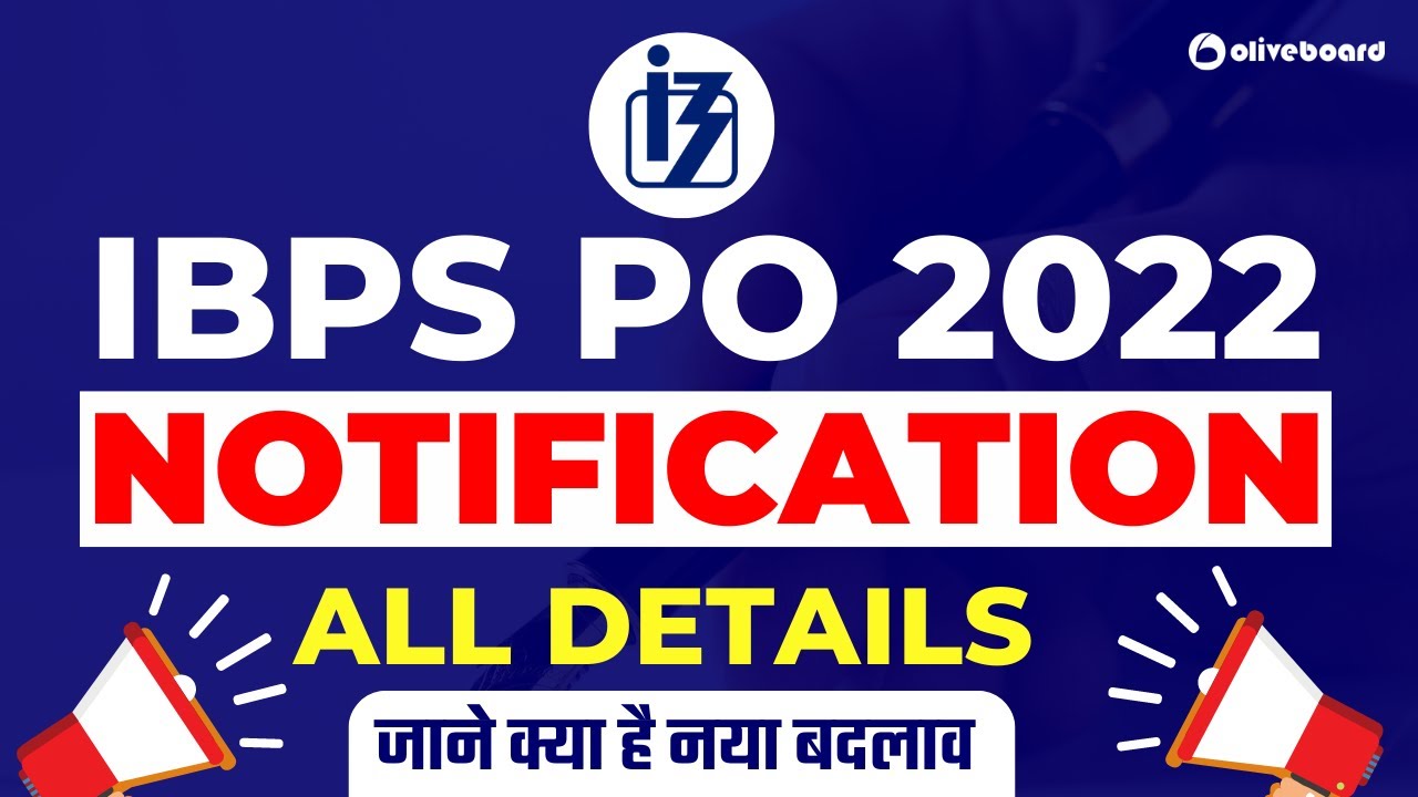 IBPS PO 2022 Notification OUT !!! || Know Complete Details Here || जाने क्या है नया बदलाव