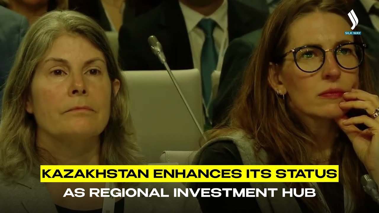 Kazakhstan enhances its status as regional investment hub