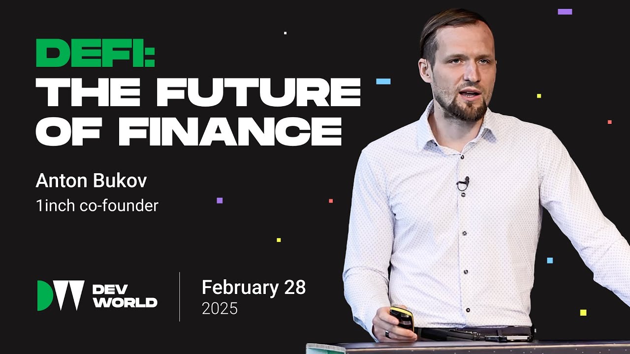 DeFi: the Future of Finance | Anton Bukov, 1inch | DevWorld Conference 2025