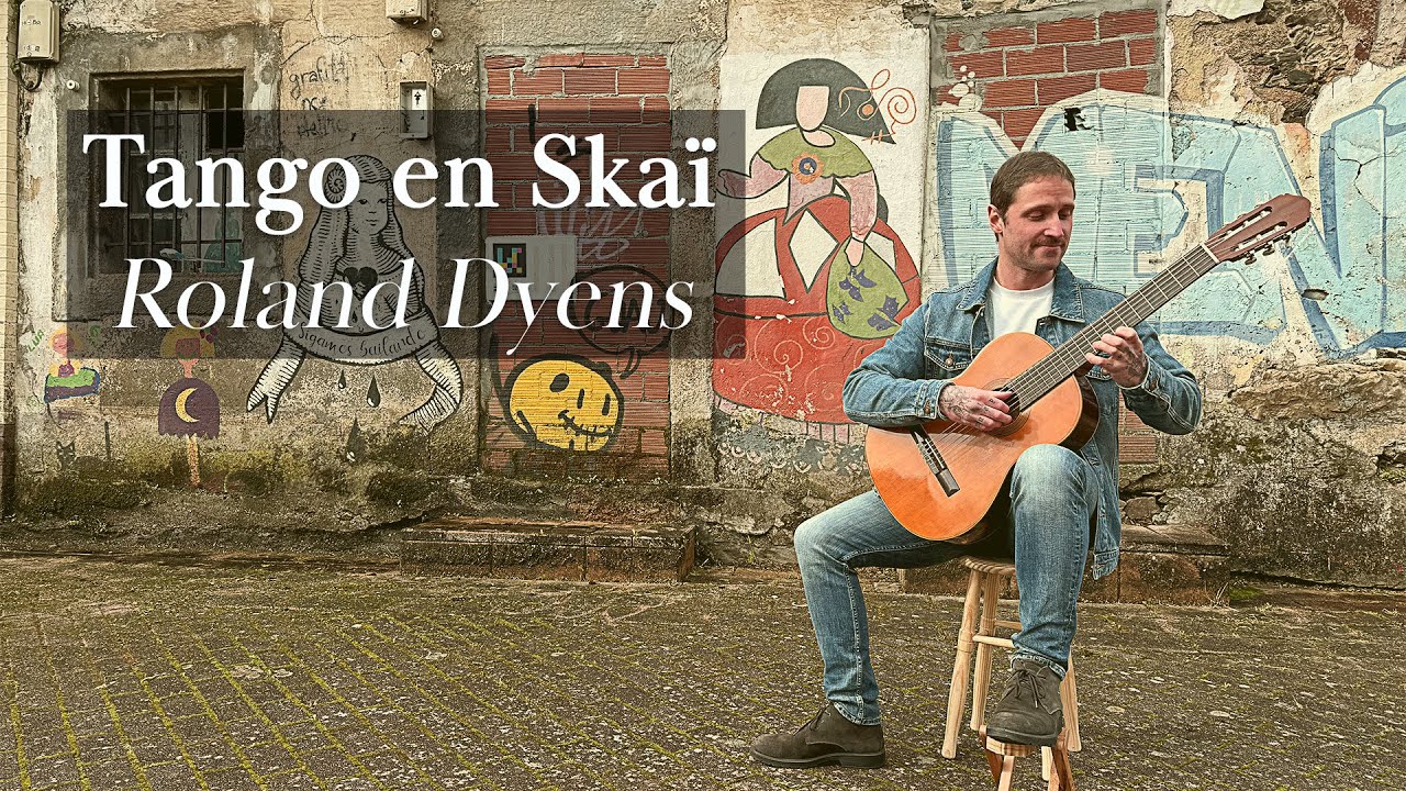 Roland Dyens - Tango en Skaï