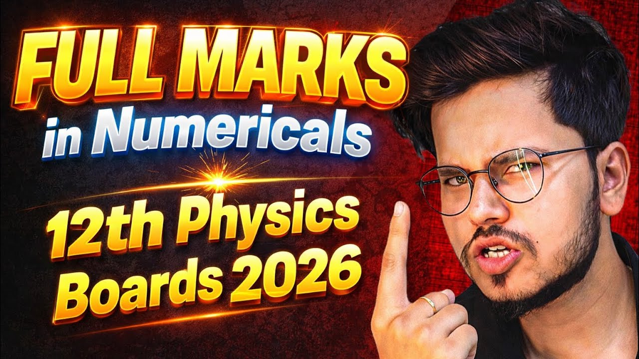 How to Score Full Marks in Physics Numericals 12th Boards 2026