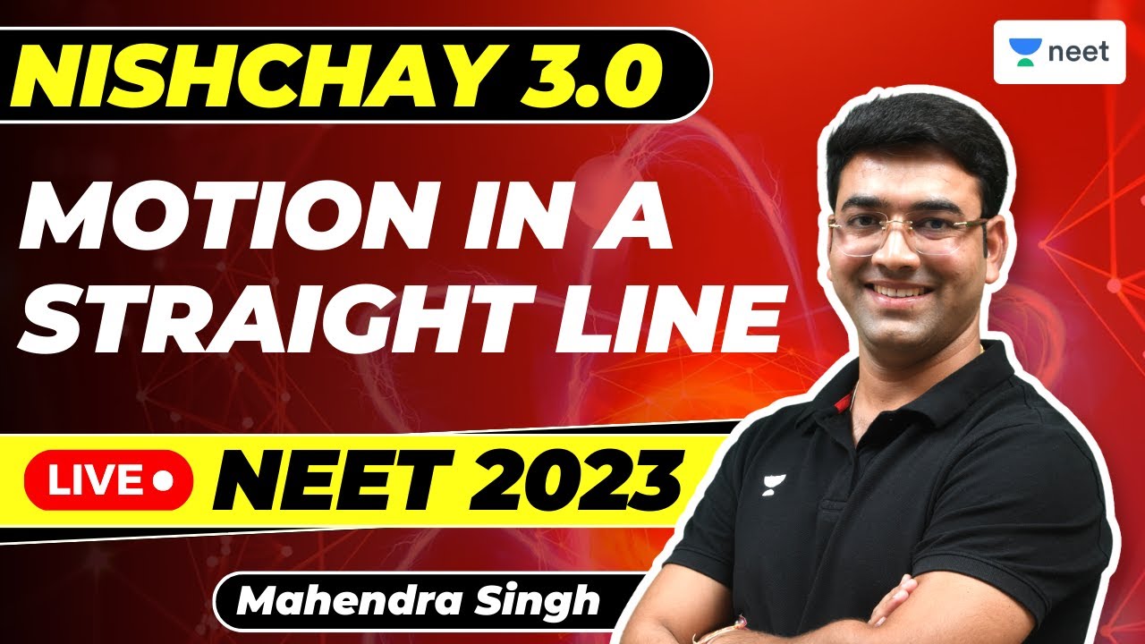 Motion in a Straight Line | One Shot | Nishchay 3.0 NEET 2023 | Mahendra Singh