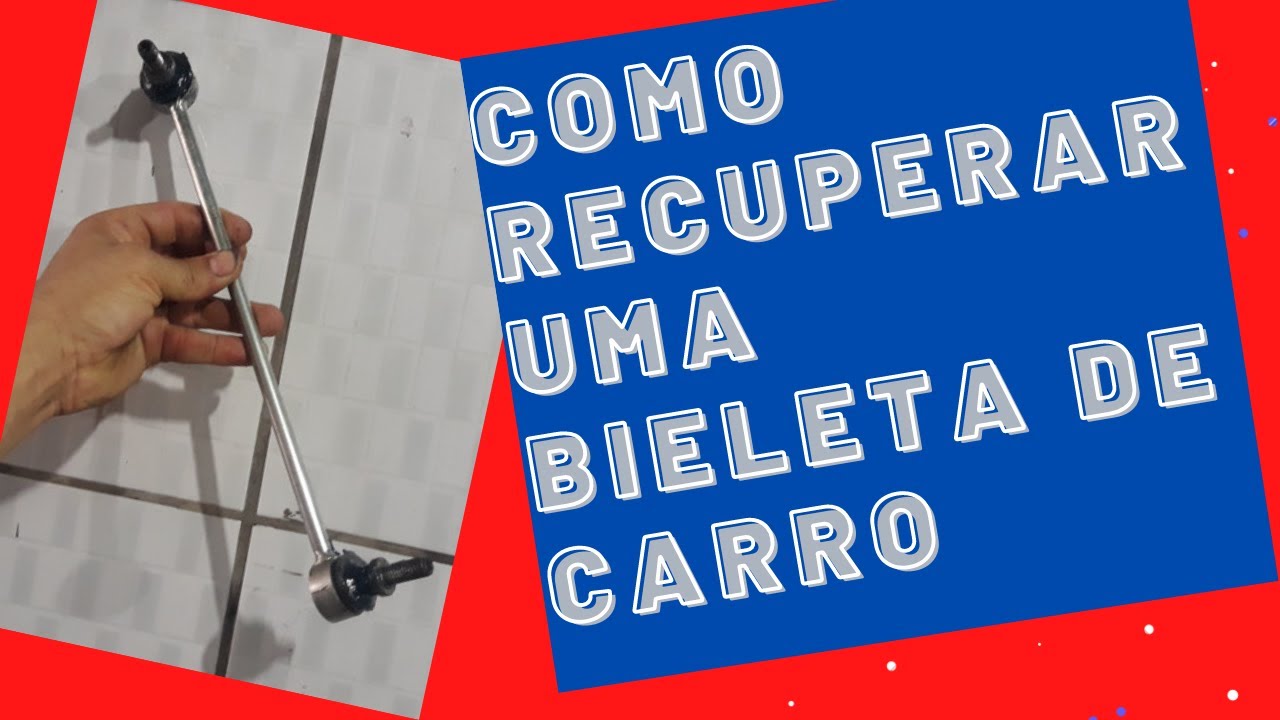 Como Recondicionar Bieleta de Carro fácil