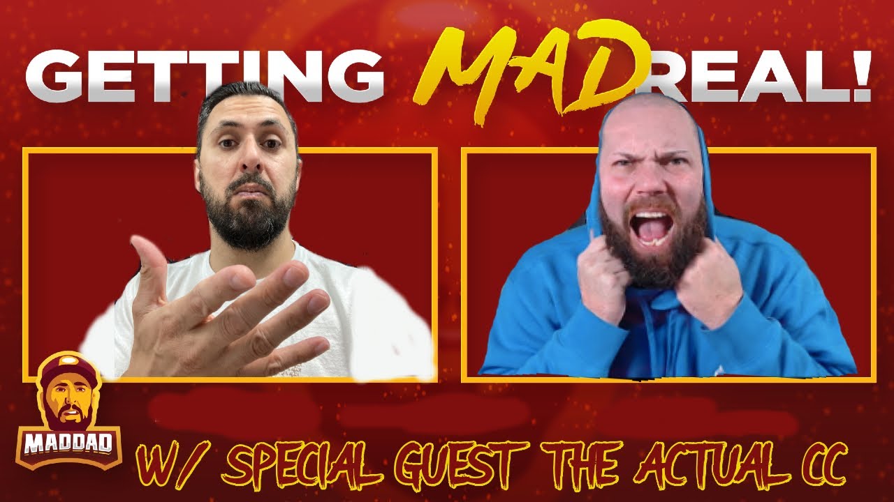 GETTING MAD REAL w/ Special Guest THE ACTUAL CC