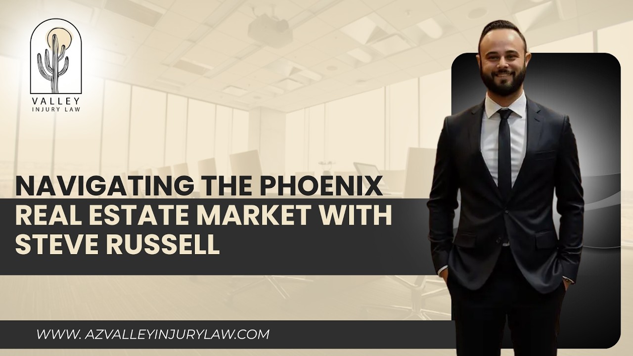 Navigating the Phoenix Real Estate Market with Steve Russell