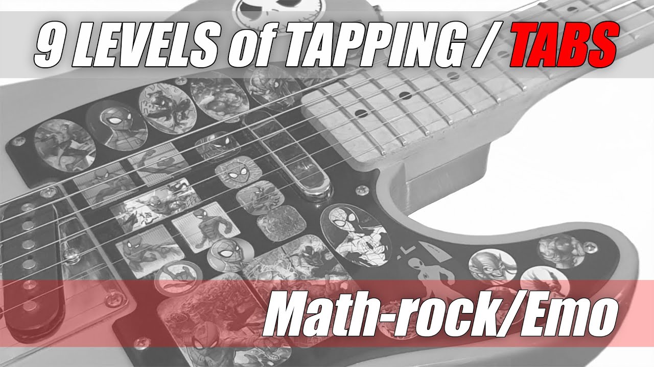 TABS / 9 LEVELS of Math-Rock/Emo TAPPING