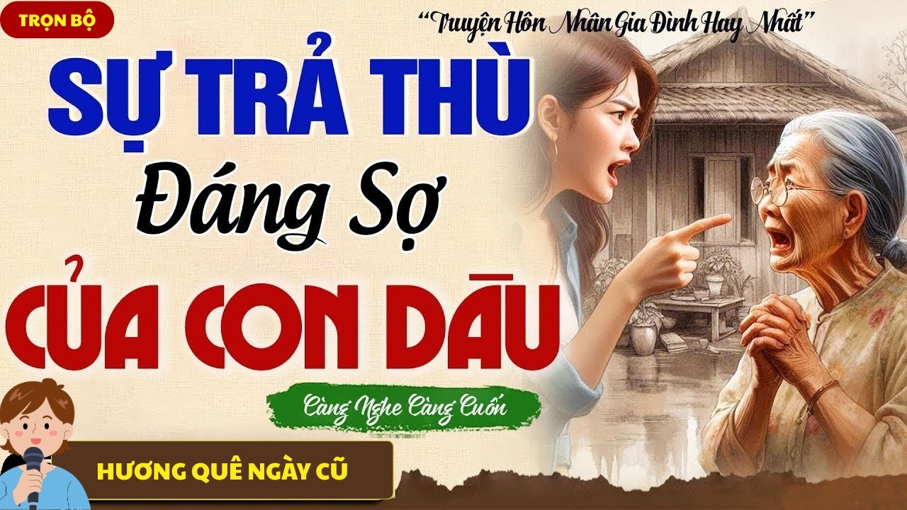 NHÀ CHỒNG ĐỘC ÁC COI CON DÂU NHƯ CON Ở VÀ SỰ TRẢ THÙ ĐÁNG SỢ CỦA CON DÂU - TRUYỆN NGẮN HAY 2026