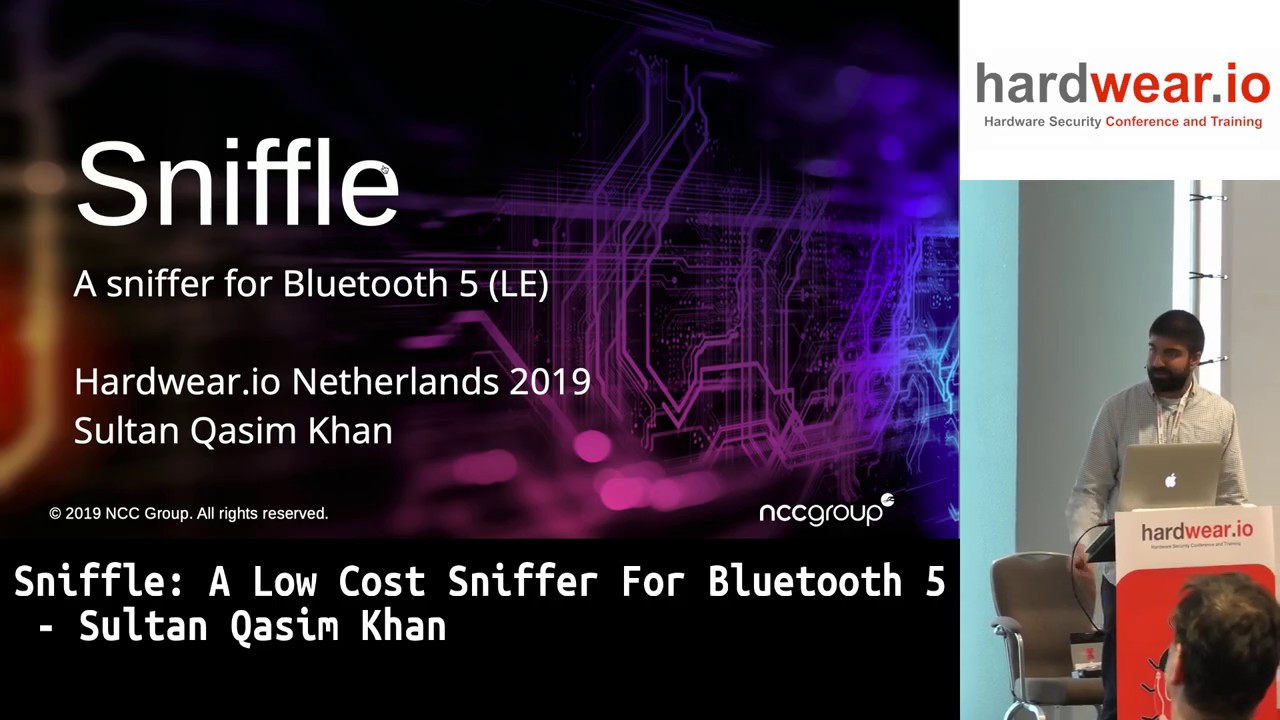 Sniffle: A low-cost sniffer for Bluetooth 5 | Sultan Qasim Khan | hardwear.io Netherlands 2019