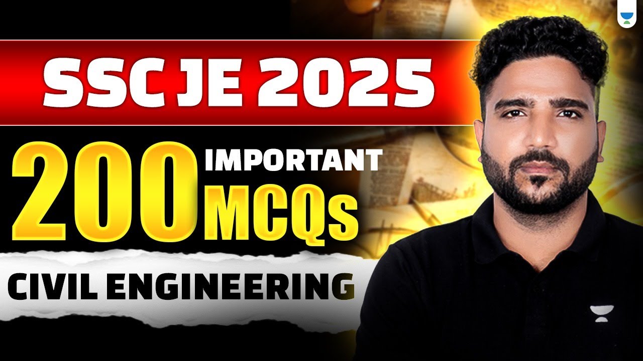 Final 200 Most Important MCQs for SSC JE 2025 🔥 | Civil Engineering | Last Moment Booster