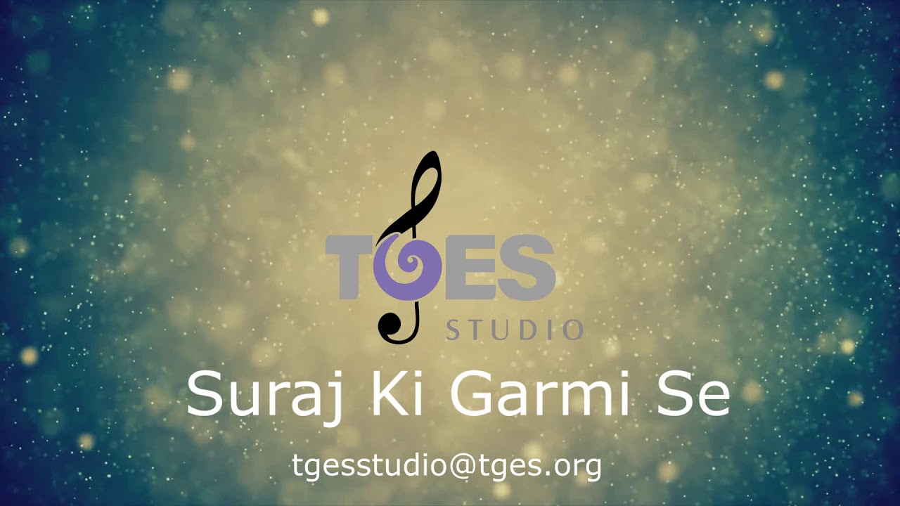 Suraj Ki Garmi Se | TGES Studio | TGES Live