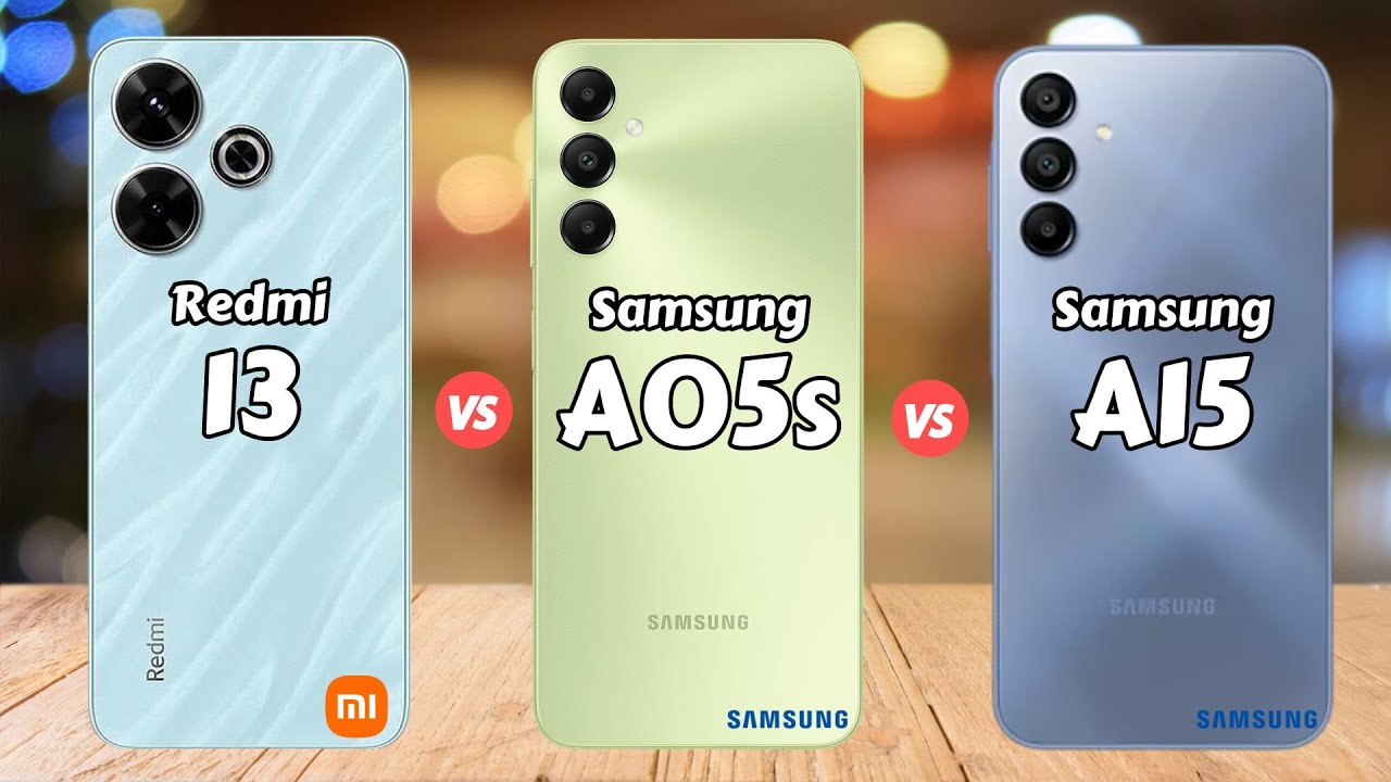 Redmi 13 vs Samsung Galaxy A05s vs Samsung Galaxy A15