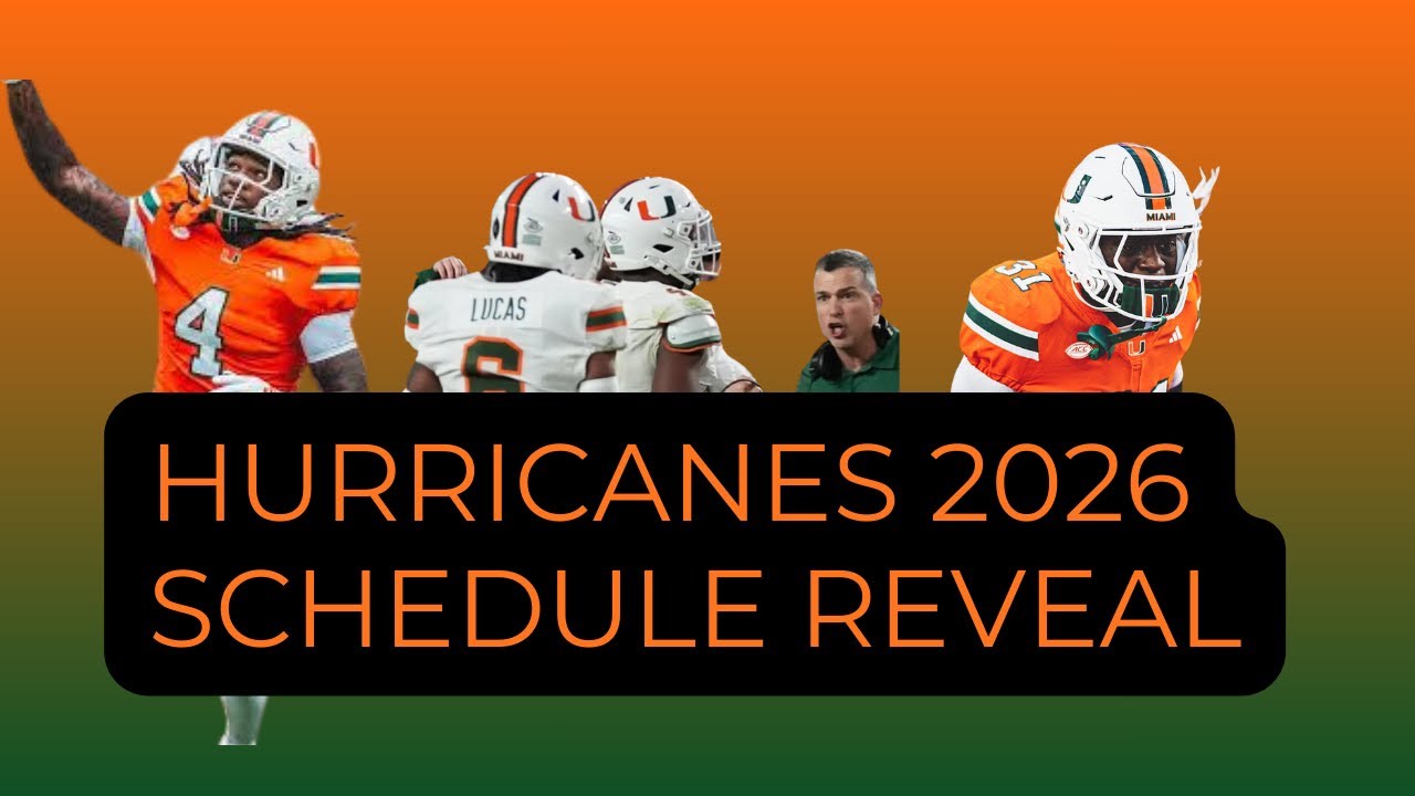 Miami Hurricanes 2026 Schedule Discussion