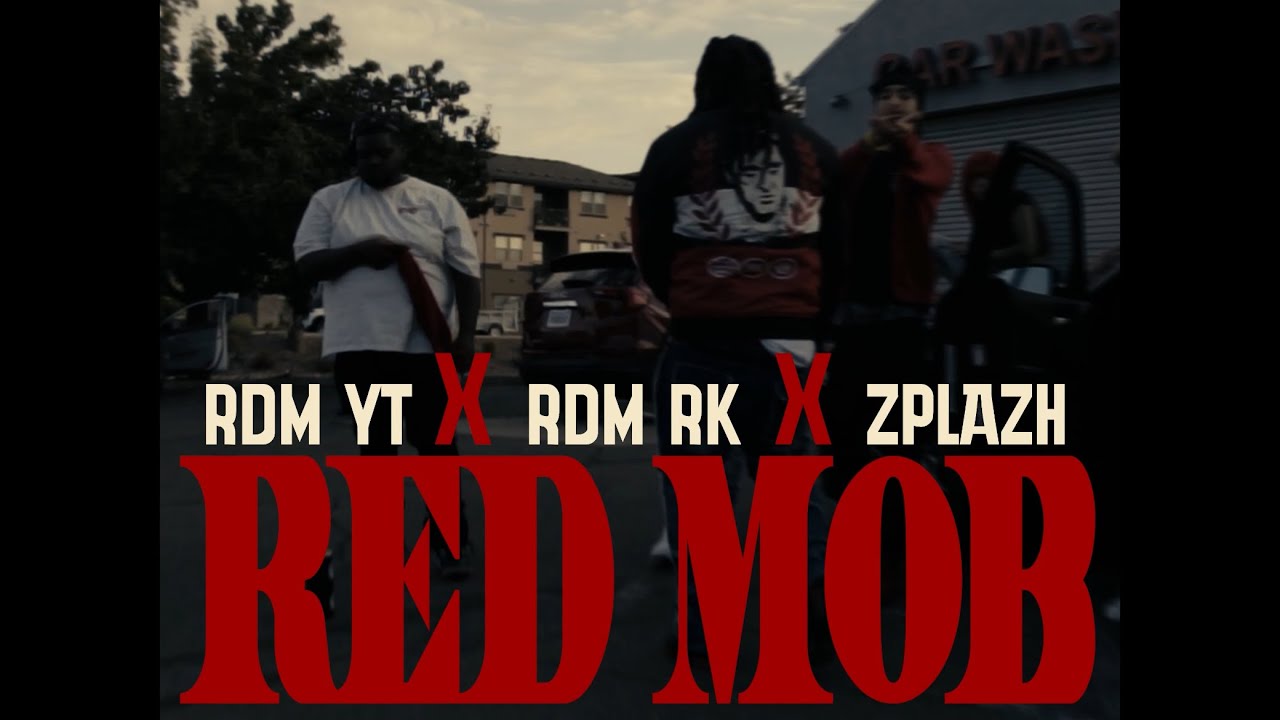 RED MOB FT. RDM RK & RedPaint Zplazh (Official Video)