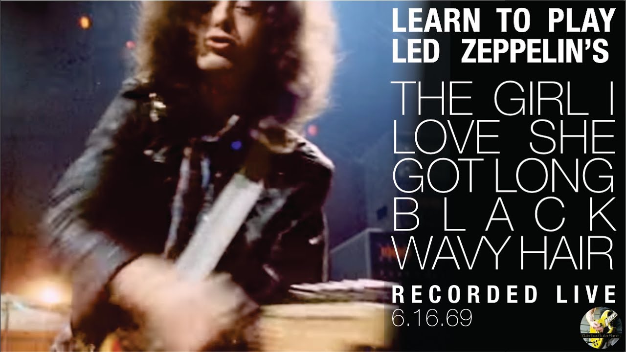 Led Zeppelin - The Girl I Love She Got Long Black Wavy Hair - Jimmy Page Guitar Lesson with Tab