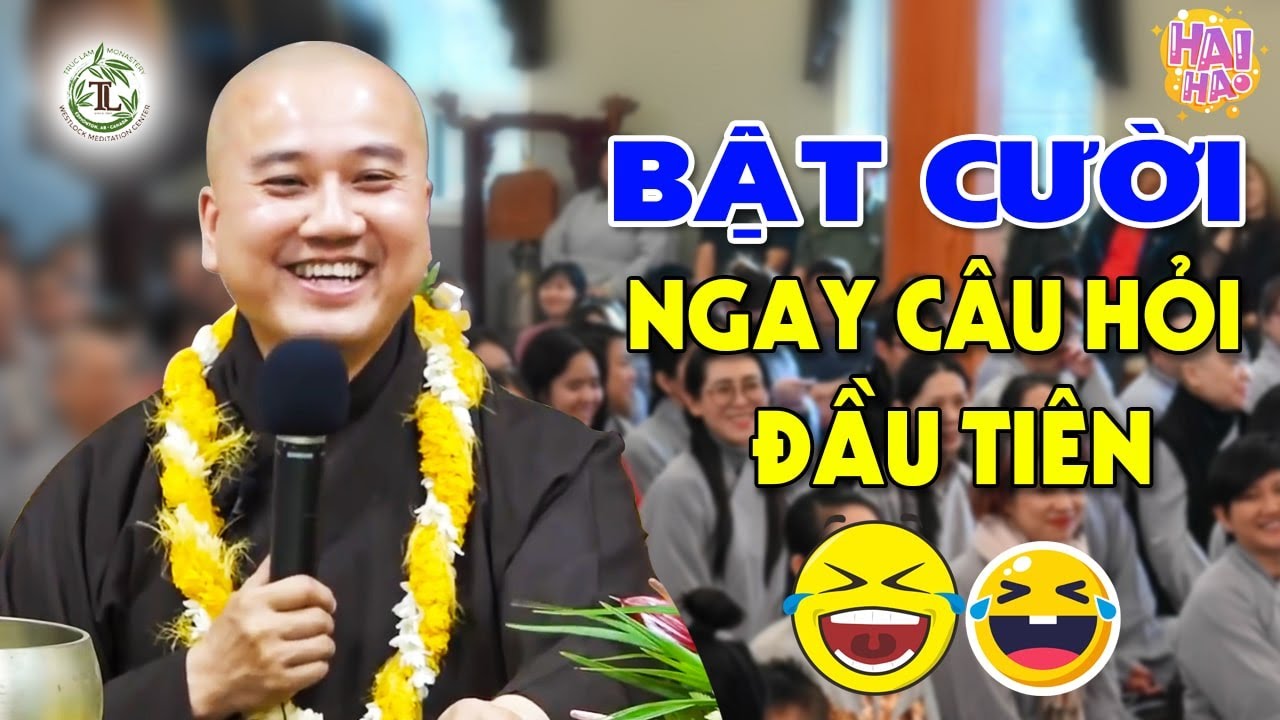 Phật Pháp Vấn Đáp CƯỜI ĐAU BỤNG Từ Câu Hỏi Đầu Tiên - Thầy Thích Pháp Hòa (Rất Hay)