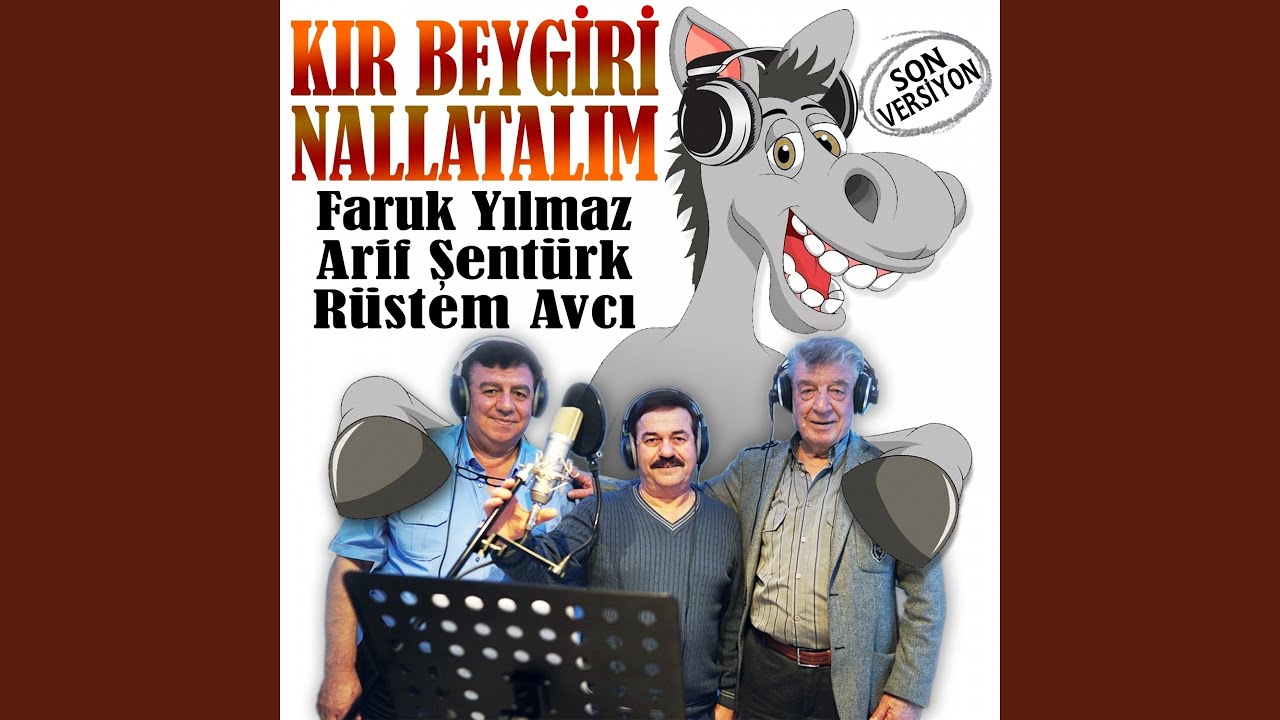 Kır Beygiri Nallatalım (Son Versiyon)