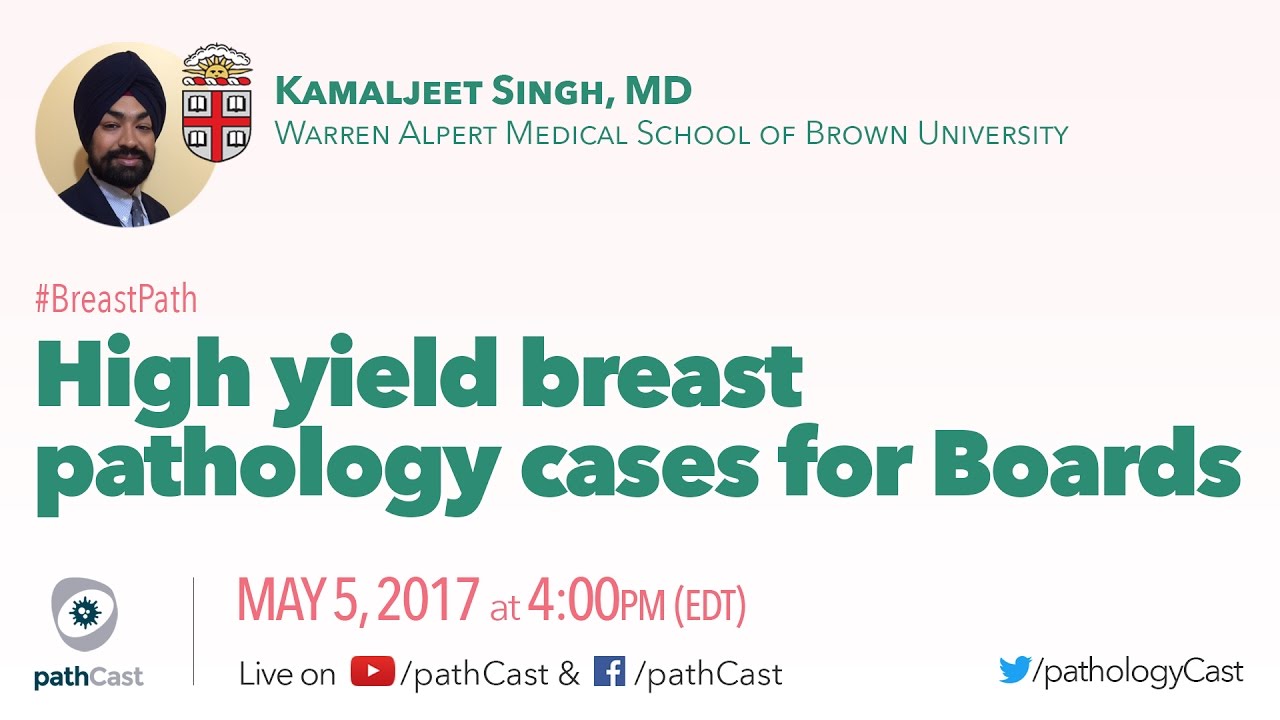 High yield breast pathology cases for the boards - Dr. Singh (Brown) #BREASTPATH