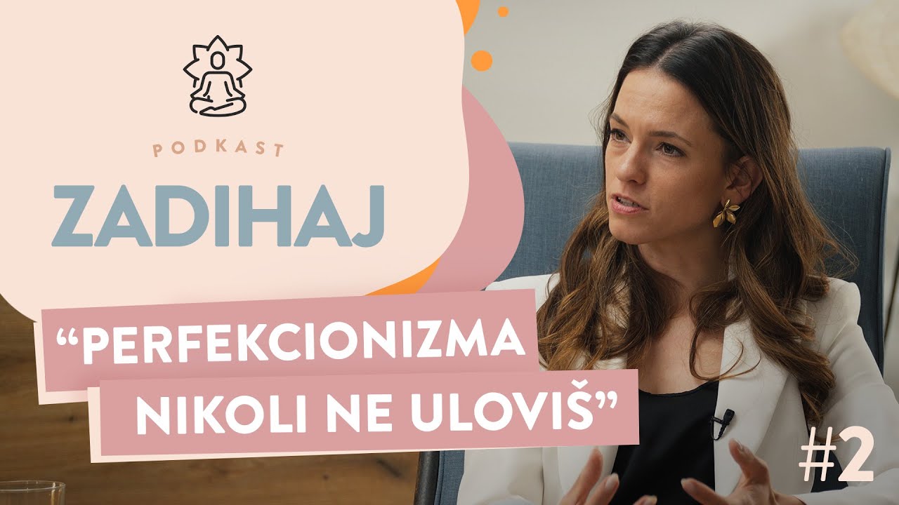 ZADIHAJ #2 – Kako premagati negotovost, strah in perfekcionizem | Vida Igličar