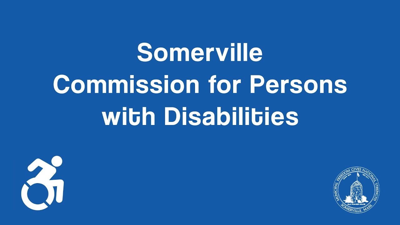 Somerville Commission for Persons with Disabilities Special Meeting 4-3-25