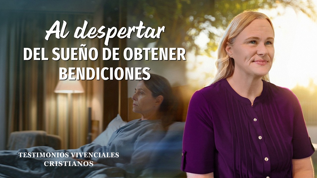 Testimonios cristianos, Ep. 918: Al despertar del sueño de obtener bendiciones