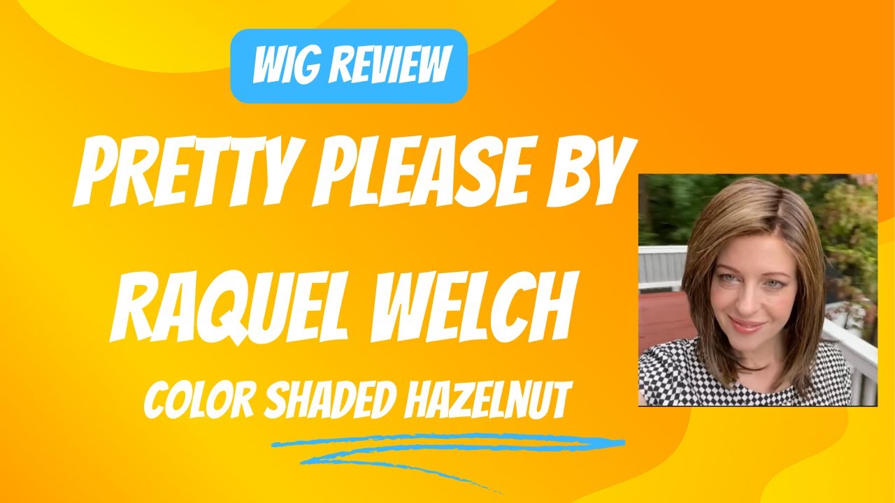 Pretty Please Raquel Welch Shaded Hazelnut Wig Review