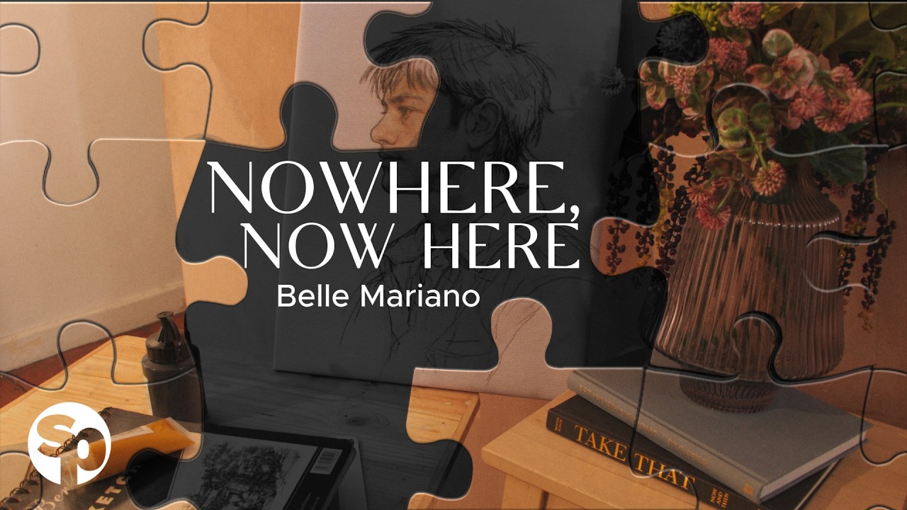 Belle Mariano - 'Nowhere Now Here' Official Lyric Video